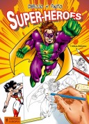 Dibujo y Pinto Super-Heroes